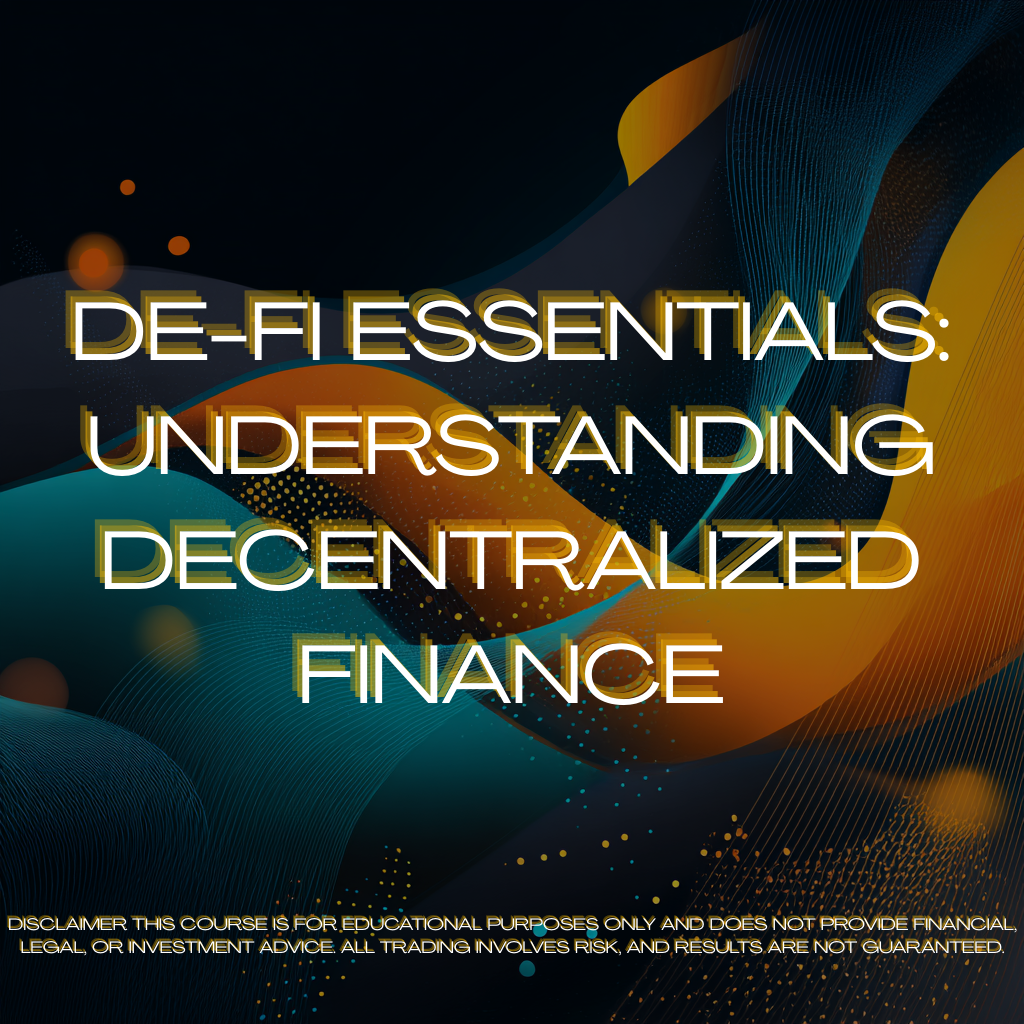 🔹 DeFi Essentials: Understanding Decentralized Finance